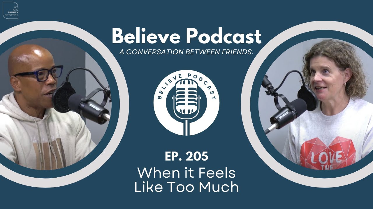 Ep. 205 | When it Feels Like too Much - YouTube
