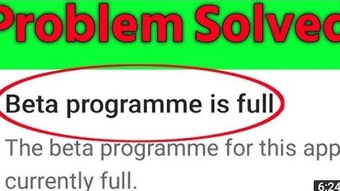 How To Solve Beta Program Is Full | How To Solve Beta Program In Play store