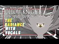 The Radiance Hollow Knight Metal VOCAL SONG 