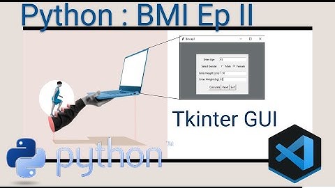 โปรแกรมคำนวนหาค่าดัชนีมวลกาย  BMI ด้วยภาษาไพธอน ตอนที่ 2