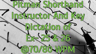 Pitman Shorthand Instructor And Key  Dictation Of Ex 25 U0026 26  7080 Wpm 