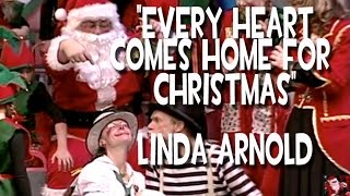 "Every Heart Comes Home For Christmas" - Linda Arnold