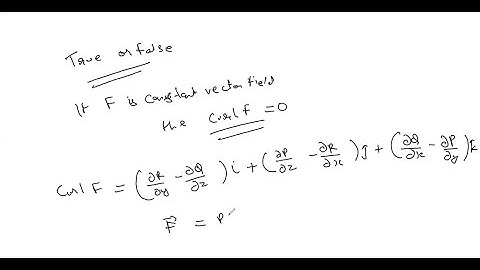 For the following exercises, determine whether the statement is true or false. If 𝐅 is a c…