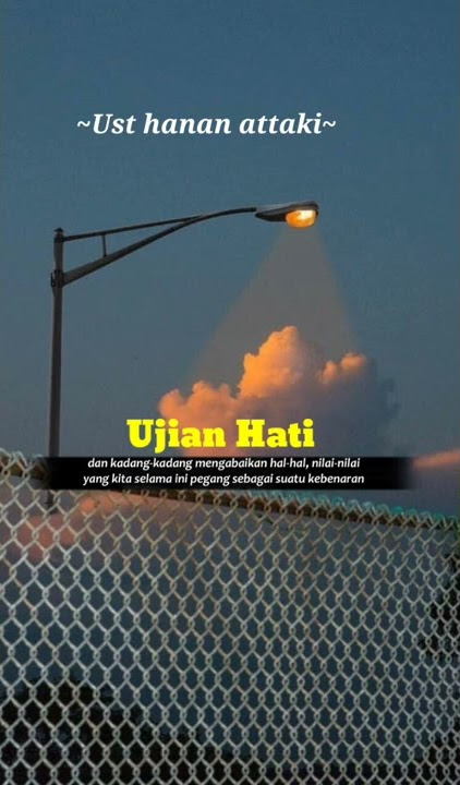 Ujian hati|Ust hanan attaki|History whatsapp
