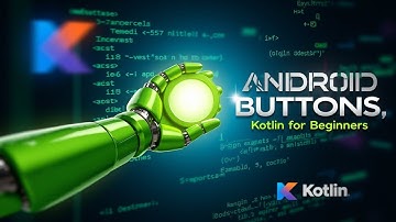 Android Button Tutorial for Beginners: Learn with Kotlin