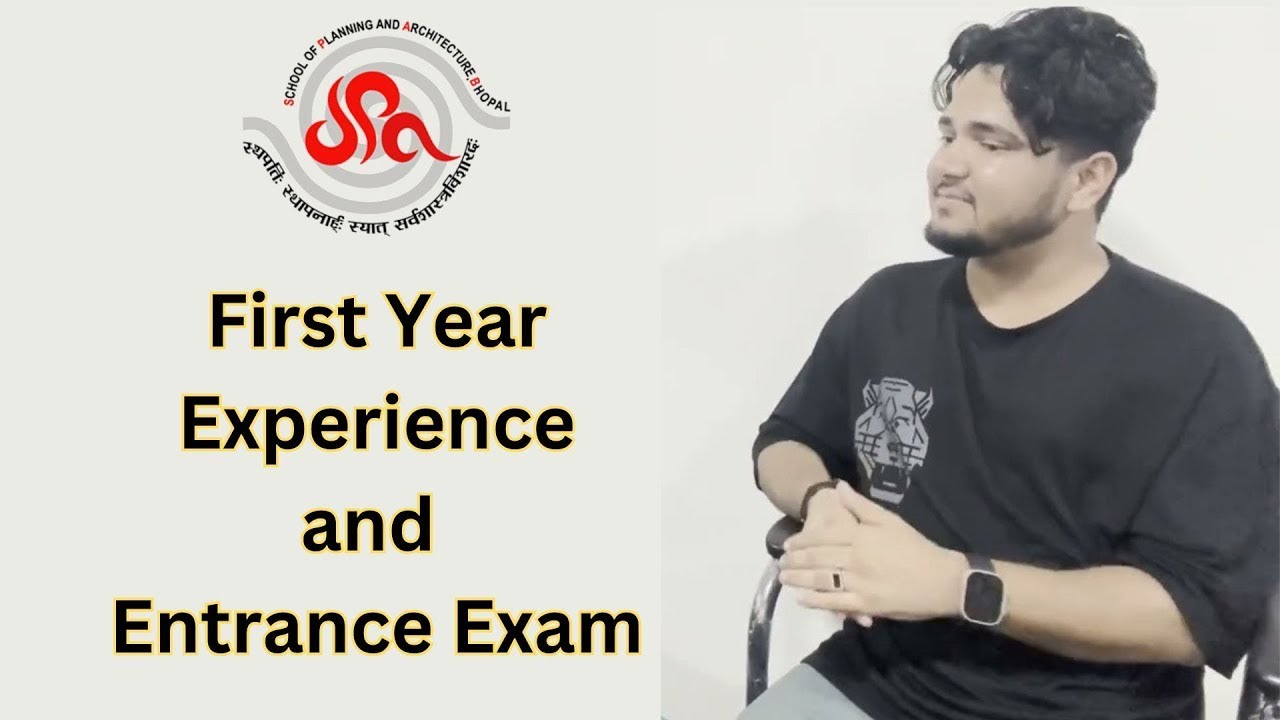 First Year Experience and Entrance Exam   SPA   School Of Planning And Architecture   