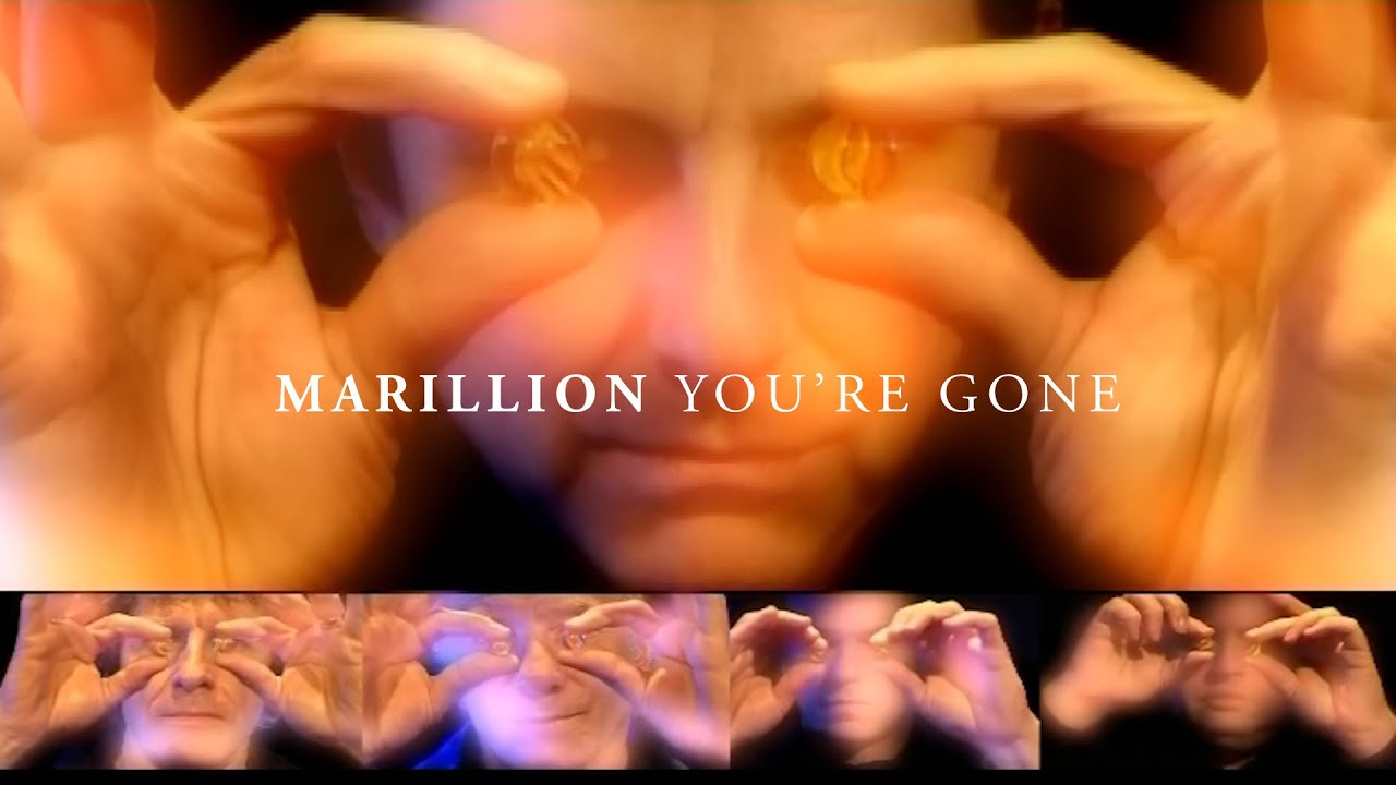 Watch Marillion - You're Gone - Official Music Video on YouTube Watch Marillion - You're Gone - Official Music Video on YouTube