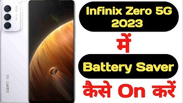 How to on battery saver in Infinix Zero 5G 2023 || Infinix Zero 5G 2023 battery saver ||