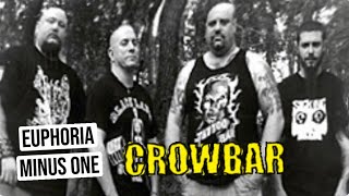 Crowbar - Euphoria Minus One | Live 2000