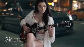 Orxan Muzik Ginete 2025 Yeni