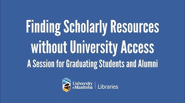 Finding Scholarly Sources Without University Access: A Session for Graduating Students and Alumni