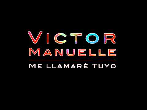 Victor Manuelle - Me Llamaré Tuyo - Salsa 2012