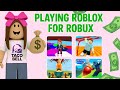 Playing Roblox for ROBUX (Live)