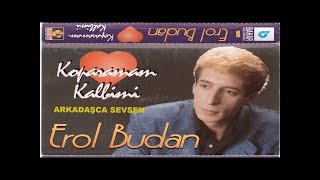 Erol Budan - Arkadaşça Sevsen (Orjinal Altyapı)