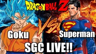 Goku VS Superman 2 DeathBattle LIVE!! | SGC 2015