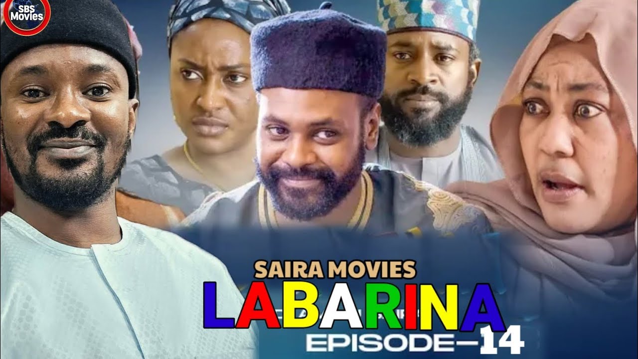 LABARINA EPISODE 14 RIKICI TSAKANIN ABBA GALADIMA DA ALIYU DAN GASKE