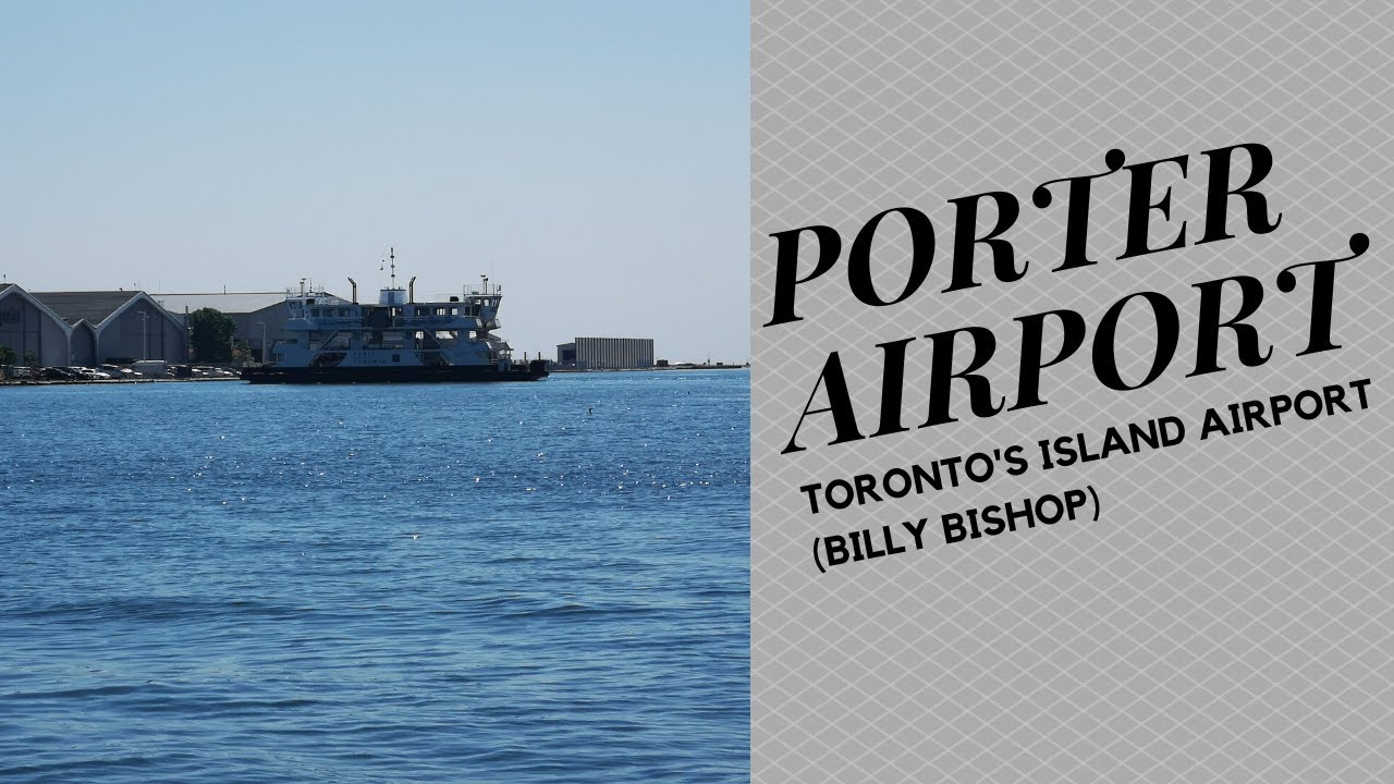 Toronto's Porter Airport Billy Island Airport YouTube