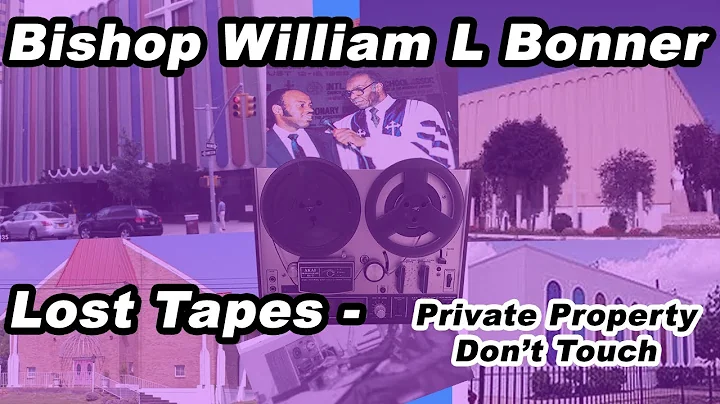 Bishop William L Bonner - Private Property Don't T...