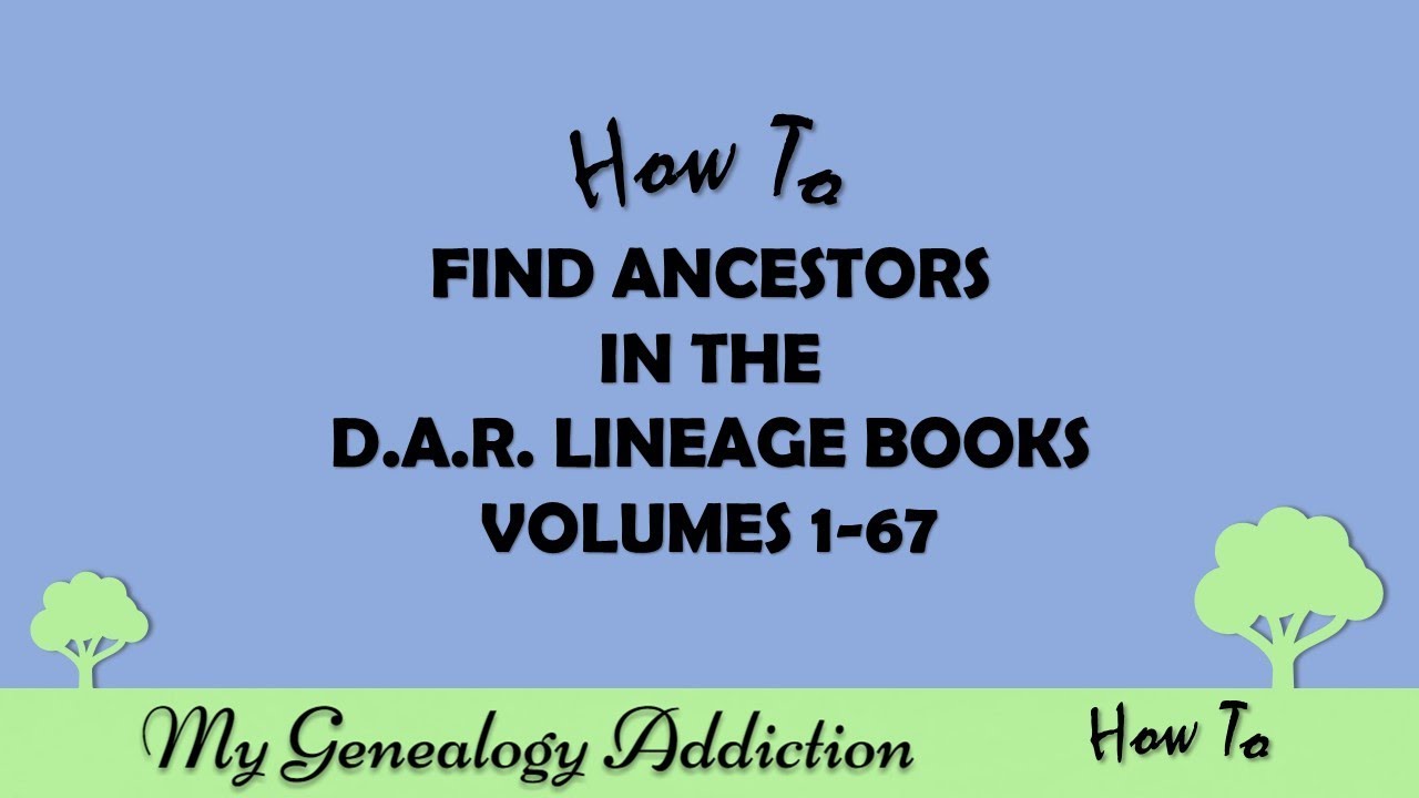 How To Find Ancestors In The D A R Lineage Books Free Online YouTube how-to-find-ancestors-in-the-d-a-r-lineage-books-free-online-youtube