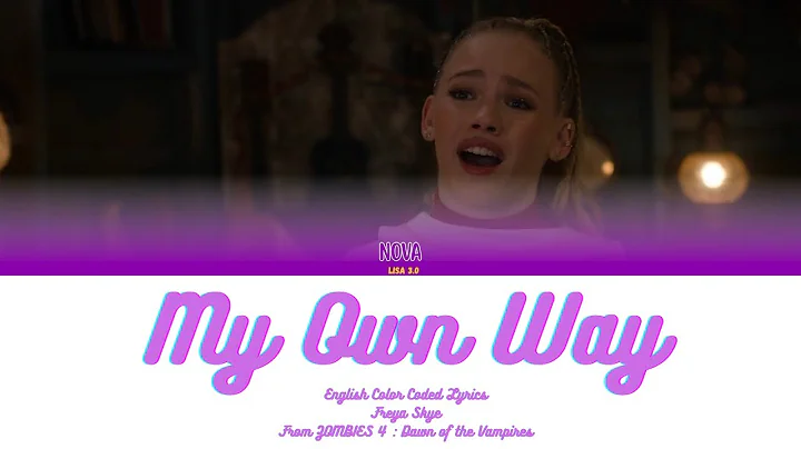ZOMBIES 4 : Dawn of the Vampires - My Own Way (Color Coded Lyrics)