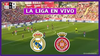 🔴 REAL MADRID vs GIRONA EN VIVO ⚽ PARTIDAZO POR LA LIGA ESPAÑOLA | LA SECTA DEPORTIVA