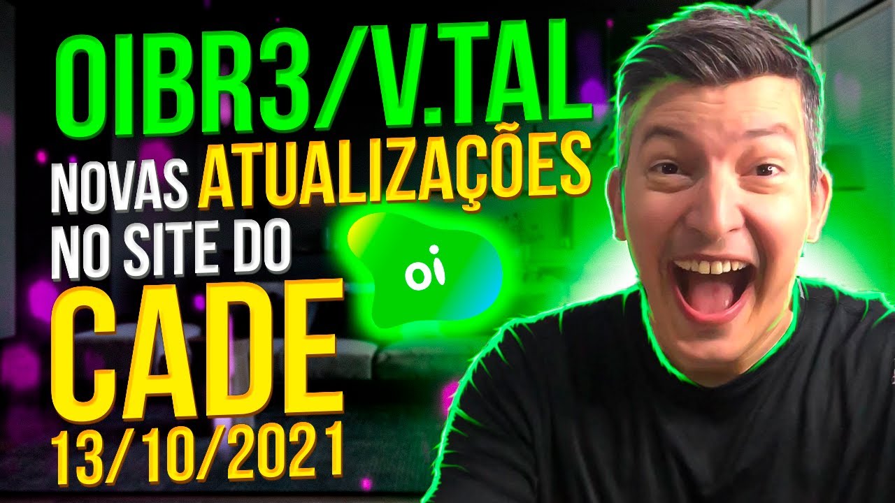 OIBR3 OIBR4: R$ 0,97 - NOVAS ATUALIZAÇÕES NO PROCESSO DA VENDA DO CONTROLE DA V.TAL JUNTO AO CADE!