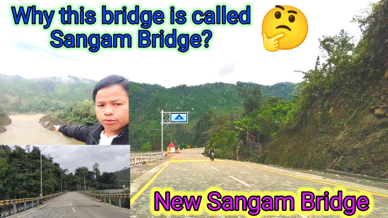 Sangam Bridge l New Sangam Bridge l Siang District Arunachal Pradesh India