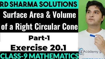 SURFACE AREA & VOLUME OF A RIGHT CIRCULAR CONE || CLASS -9 || EXERCISE 20.1 || RD SHARMA SOLUTIONS