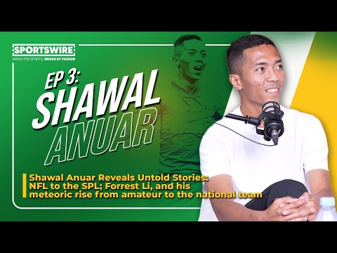 EP 3: Shawal Anuar's Untold Stories: NFL to SPL