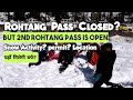 Rohtang closed But 2nd Rohtang pass is open/best snow destination After rohtang/permit?