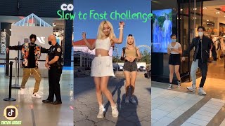 Slow to Fast Challenge Tiktok Compilation