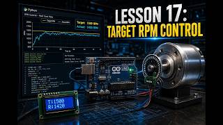 Lesson 17 | Manual RPM Control + Feedback Smoothing (Arduino + Python) | Part 3