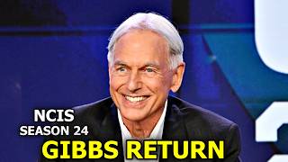 NCIS Season 24 Officially Confirms Gibbs Return! Everything We Know