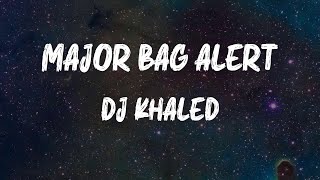 DJ Khaled - Major Bag Alert (feat. Migos) (Lyrics)