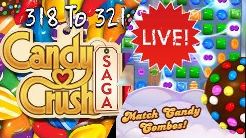 Candy Crush Saga Game Live Streaming | Level 318 To Level 321 | Android Gameplay HD
