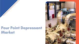 Pour Point Depressant Market Analysis, Future Growth | Exactitude Consultancy Reports