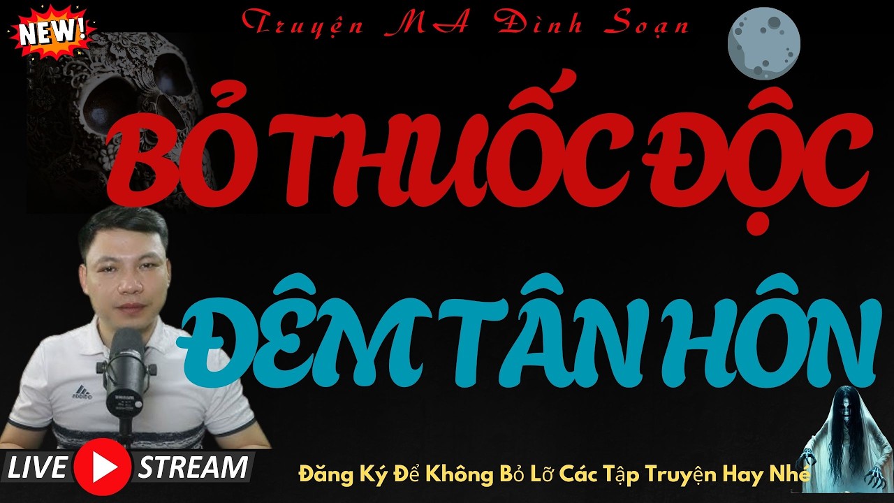 TRUYỆN MA ĐÌNH SOẠN : BỎ THUỐC ĐỘC ĐÊM TÂN HÔN | CHUYỆN MA MỚI NHẤT KHÔNG THỂ BỎ LỠ QUÁ RỢN