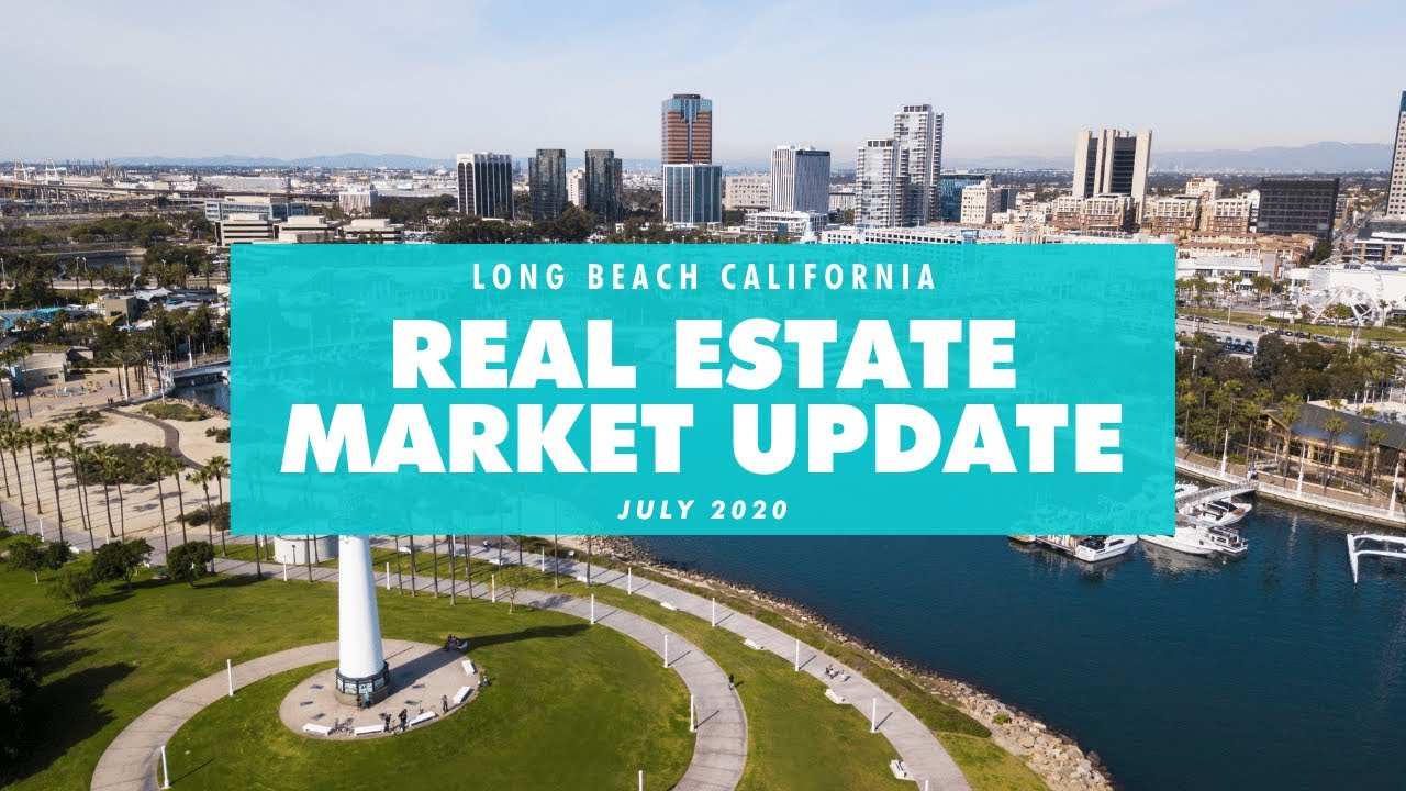 Long Beach CA Real Estate Market Update July 2020