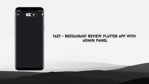 Tazt - Restaurant Review Flutter App with Admin Panel
