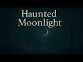 Haunted Moonlight — Dark Eerie Halloween Song