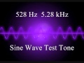 528 Hz 5.28 kHz Sine Wave Test Tone  - 5 Minutes