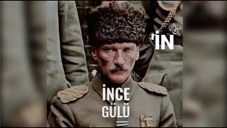 Fikrimin İnce Gülü - ATATÜRK