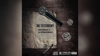 Jaypeefrom45 x Maverick1 - “No Testimony”