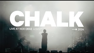 Chalk - Live @ Nox Orae 2024 UHD