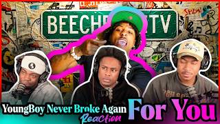 YoungBoy Never Broke Again - For You [Official Video] | Reaction