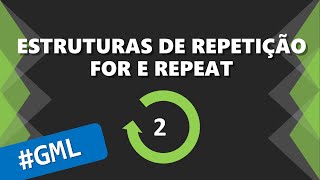 PGM 3.4 - #GML: FOR e REPEAT