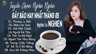 THƯƠNG LY BIỆT ♫ 26-05 Nghe Thử 01 Lần Đảm Bảo Bạn Sẽ Nghiện NGÂN NGÂN COVER TRIỆU VIEW HAY NHẤT