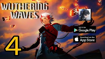 Wuthering Waves - Global Launch | Gameplay Walkthrough Part 4 (Android, iOS)