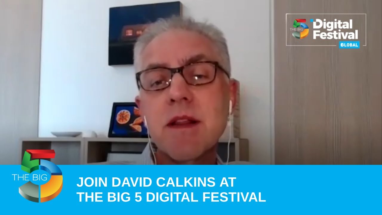 Join David Calkins at The Big 5 Digital Festival Global
