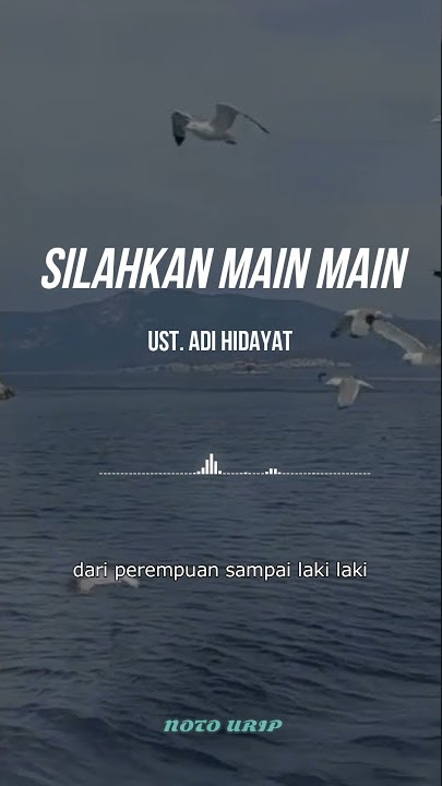 SILAHKAN MAIN MAIN - UST. ADI HIDAYAT #shorts